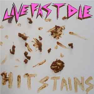 LiveFastDie - Hit Stains FLAC