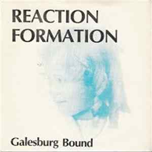 Reaction Formation - Galesburg Bound / Break Away FLAC