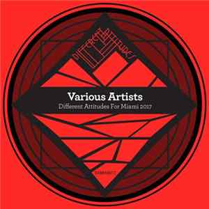 Various - Different Attitudes For Miami 2017 FLAC