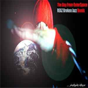 Mistah Bohze vs Reaz - The Boy From Outer Space (Reaz Broken Jazz Remix ) FLAC