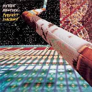 Herbie Hancock - Perfect Machine FLAC