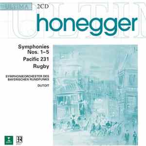 Honegger, Symphonieorchester Des Bayerischen Rundfunks, Dutoit - Symphonies Nos. 1- 5 FLAC