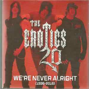 The Erotics - We're Never Alright (1996-2016) FLAC