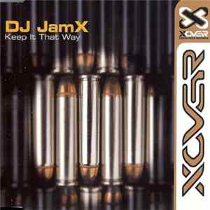 DJ JamX - Keep It That Way FLAC