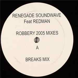 Renegade Soundwave Feat Redman - Robbery (2005 Mixes) FLAC