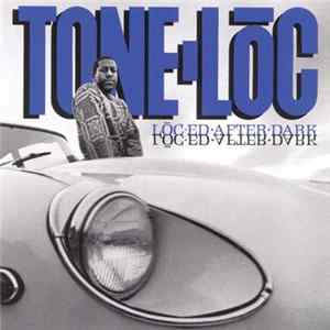 Tone Loc - Loc'ed After Dark FLAC