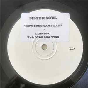 Sister Soul - How Long Can I Wait FLAC