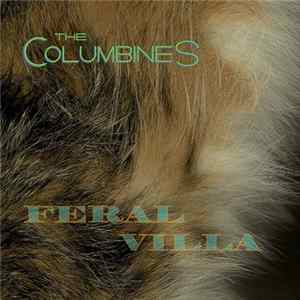 The Columbines - Feral Villa FLAC