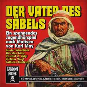 Fandom House Hörspiele - Karl May: Der Vater des Säbels (Fanhörspiel) FLAC