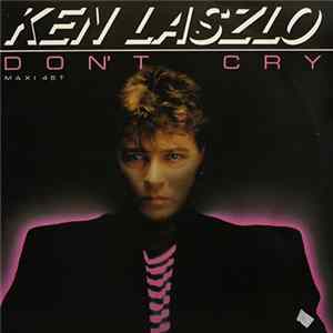 Ken Laszlo - Don't Cry FLAC
