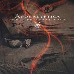 Apocalyptica - The Life Burns Tour FLAC