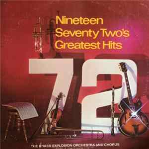 The Brass Explosion Orchestra And Chorus - Nineteen Seventy Two's Greatests Hits FLAC