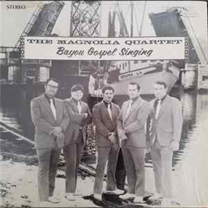 The Magnolia Quartet - Bayou Gospel Singing FLAC