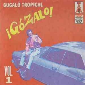 Various - ¡Gózalo! Bugalú Tropical Vol. 1 FLAC