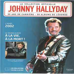Johnny Hallyday - A La Vie, A La Mort FLAC