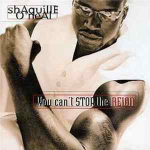 Shaquille O'Neal - You Can't Stop The Reign FLAC