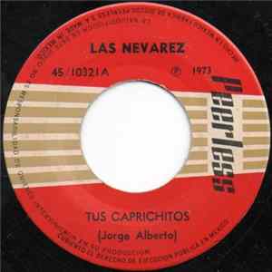 Las Nevarez - Tus Caprichitos FLAC