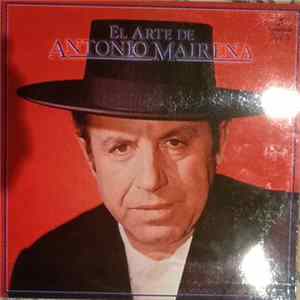 Antonio Mairena - El Arte De Antonio Mairena FLAC