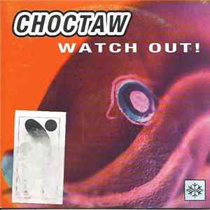Choctaw - Watch Out! FLAC