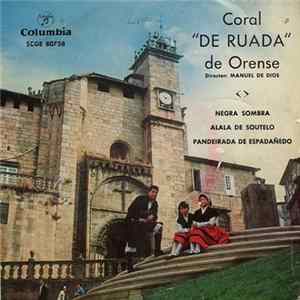 Coral De Ruada De Orense - Negra Sombra / Alala De Soutelo / Pandeirada De Espadañedo FLAC