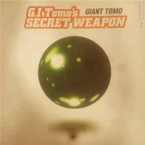 Giant Tomo - G.I Tomo's Secret Weapon FLAC