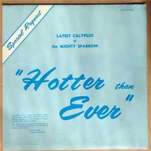 Mighty Sparrow - Hotter Than Ever FLAC