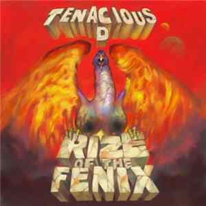 Tenacious D - Rize Of The Fenix FLAC
