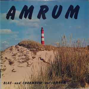 Amrumer Blaskapelle / Shanty-Chor, Amrum / Gesangverein „Rüm Hart“ Nebel/Amrum / Jugendposaunenchor Amrum - Amrum (Blas - Und Chormusik Auf Amrum) FLAC