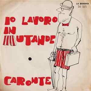 Marras - Io Lavoro In Mutande / Caronte FLAC