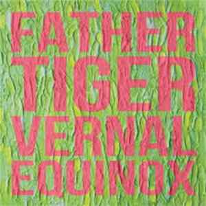 Father Tiger - Vernal Equinox FLAC