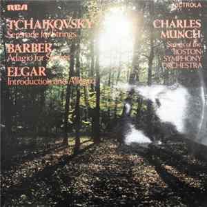 Tchaikovsky, Barber, Elgar, Charles Munch, Strings Of The Boston Symphony Orchestra - Tchaikovsky/Barber/Elgar Music For Strings FLAC