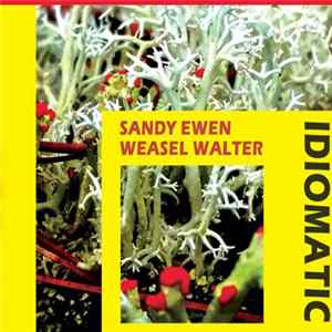 Sandy Ewen, Weasel Walter - Idiomatic FLAC