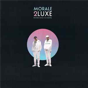 Roméo Elvis X Le Motel - Morale 2Luxe FLAC