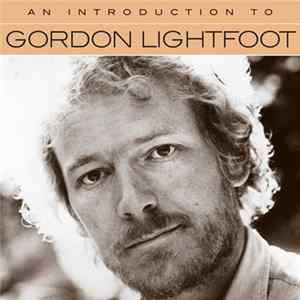 Gordon Lightfoot - An Introduction To Gordon Lightfoot FLAC