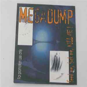Megadump - Feed Me, Fuck Me, Kill Me FLAC