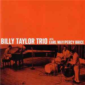 Billy Taylor Trio With Earl May / Percy Brice - Billy Taylor Trio With Earl May / Percy Brice FLAC