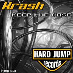 Krash - Keep The Base FLAC