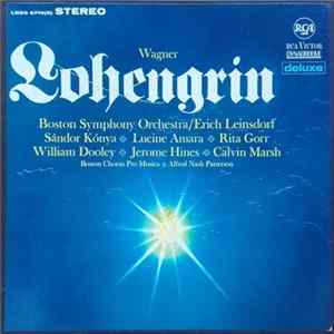 Wagner, Boston Symphony Orchestra / Erich Leinsdorf, Sándor Kónya, Lucine Amara, Rita Gorr, William Dooley, Jerome Hines, Calvin Marsh - Lohengrin FLAC