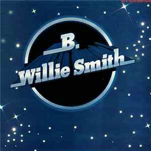 The B. Willie Smith Band - B. Willie Smith FLAC