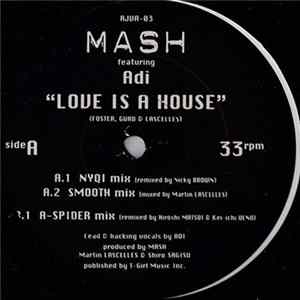 Mash Featuring Adi - Love Is A House FLAC