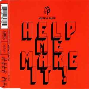 Huff & Puff - Help Me Make It! FLAC