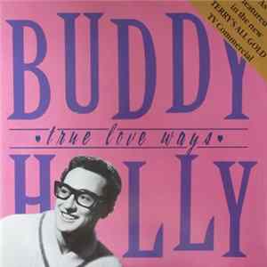 Buddy Holly - True Love Ways FLAC