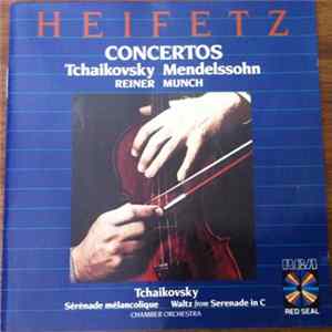 Pyotr Ilyich Tchaikovsky, Felix Mendelssohn-Bartholdy, Jascha Heifetz, Fritz Reiner, Charles Munch - Tchaikovsky & Mendelssohn Concertos - Heifetz FLAC