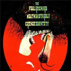 Foul Mouth Cringe - The Richard Dastardly Identity FLAC