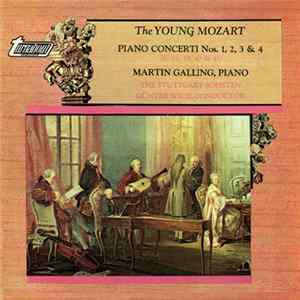 Mozart, Martin Galling, The Stuttgart Solisten, Günter Wich - The Young Mozart (Piano Concerti Nos. 1, 2, 3, & 4) FLAC