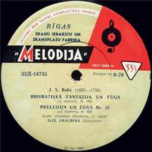 J. S. Bahs - Ilze Graubiņa - Hromatiskā Fantāzija Un Fuga / Prelūdija Un Fūga Nr. 15 / Franču Svita Nr. 6 / Prelūdija Un Fūga Nr. 4 FLAC