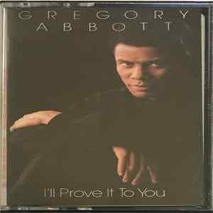 Gregory Abbott - I'll Prove It To You FLAC