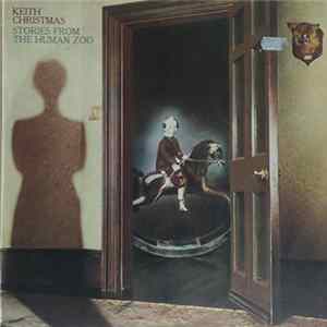 Keith Christmas - Stories From The Human Zoo FLAC