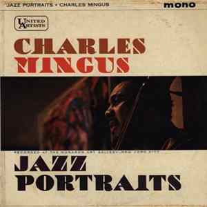 Charles Mingus - Jazz Portraits FLAC