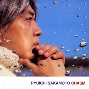 Ryuichi Sakamoto - Chasm FLAC